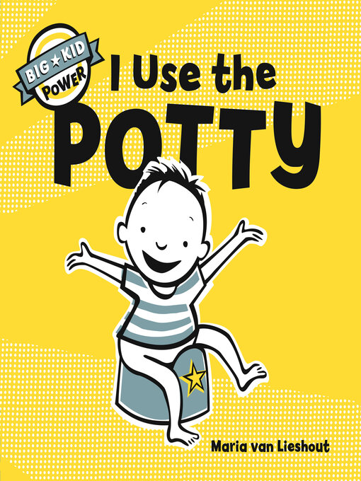 Title details for I Use the Potty by Maria van Lieshout - Available
